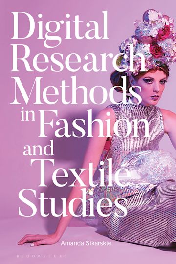 Digital Research Methods in Fashion and Textile Studies cover