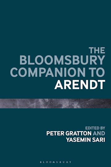 The Bloomsbury Companion to Arendt: : Bloomsbury Companions Peter 