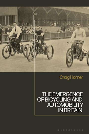 The Emergence of Bicycling and Automobility in Britain cover