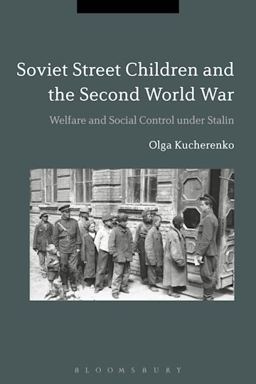 Soviet Street Children and the Second World War cover