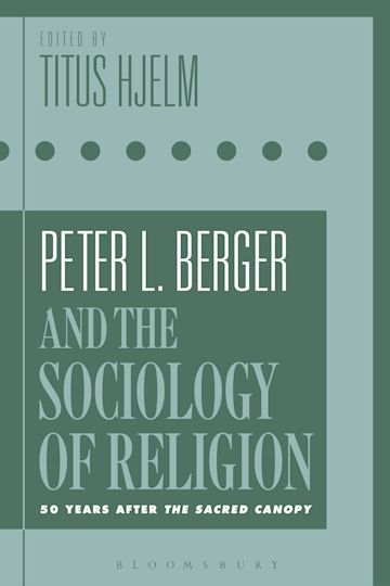 Peter L. Berger and the Sociology of Religion cover
