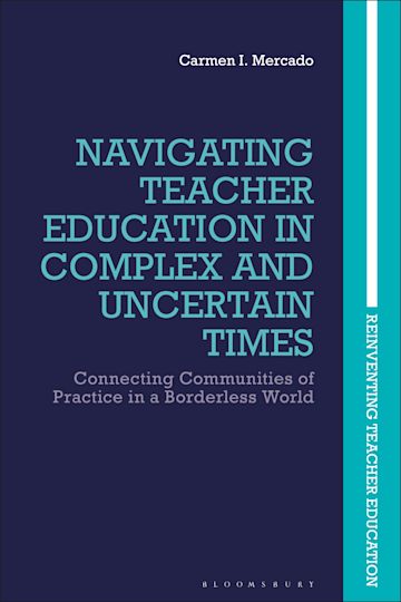 Navigating Teacher Education in Complex and Uncertain Times cover