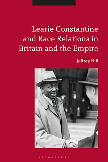 Learie Constantine and Race Relations in Britain and the Empire cover
