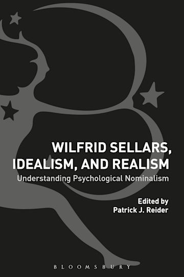 Wilfrid Sellars, Idealism, and Realism cover