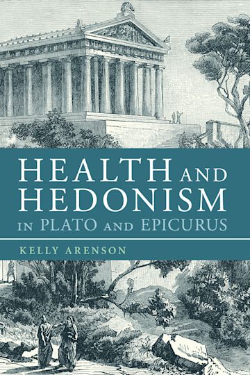 Health and Hedonism in Plato and Epicurus cover