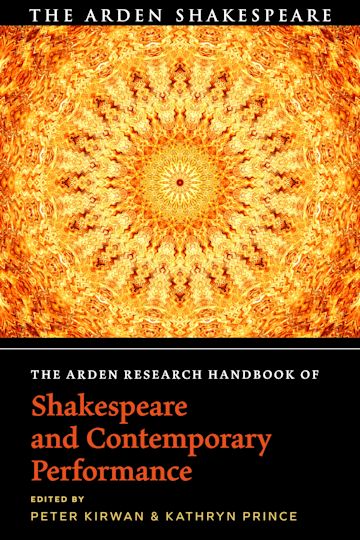 The Arden Research Handbook of Shakespeare and Contemporary Performance cover