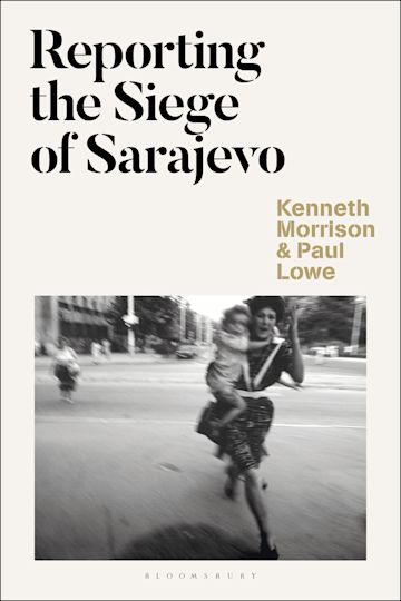 Reporting the Siege of Sarajevo cover