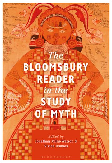 The Bloomsbury Reader in the Study of Myth cover