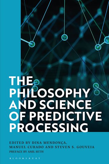 The Philosophy and Science of Predictive Processing cover