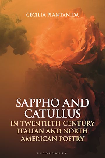 Sappho and Catullus in Twentieth-Century Italian and North American Poetry cover