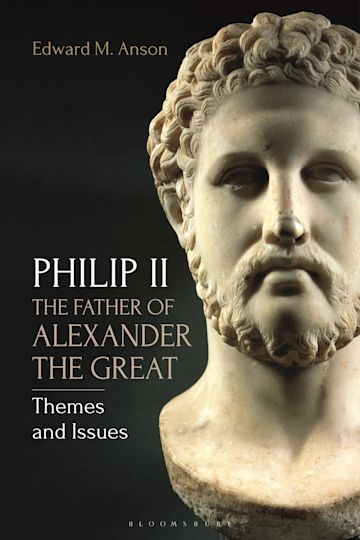 Philip II, the Father of Alexander the Great cover