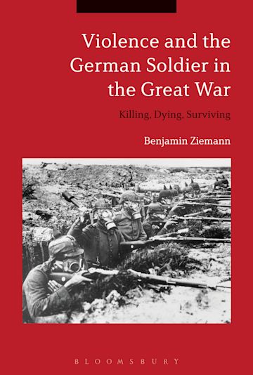 Violence and the German Soldier in the Great War cover