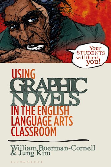 Using Graphic Novels in the English Language Arts Classroom cover