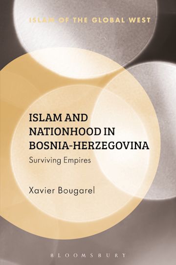 Islam and Nationhood in Bosnia-Herzegovina cover