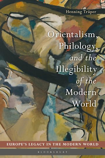Orientalism, Philology, and the Illegibility of the Modern World cover