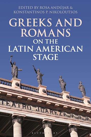Greeks and Romans on the Latin American Stage cover