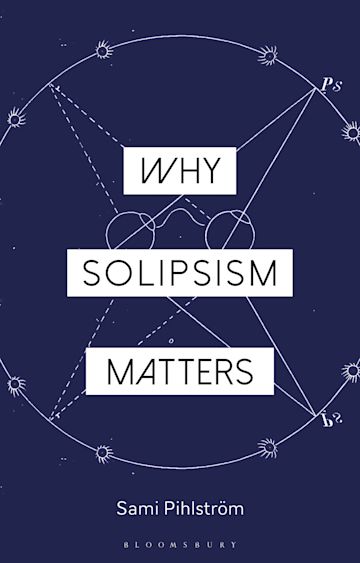 Why Solipsism Matters cover