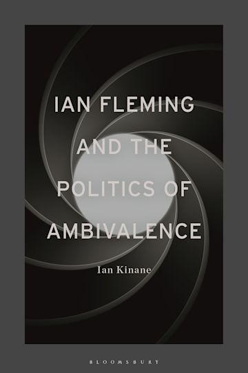 Ian Fleming and the Politics of Ambivalence cover