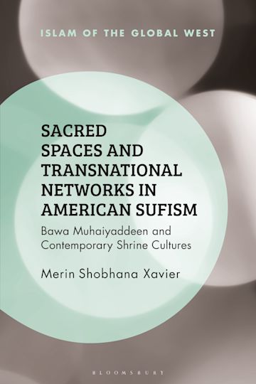 Sacred Spaces and Transnational Networks in American Sufism cover