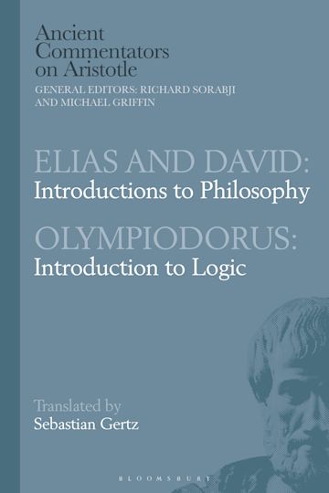 Elias and David: Introductions to Philosophy with Olympiodorus: Introduction to Logic cover