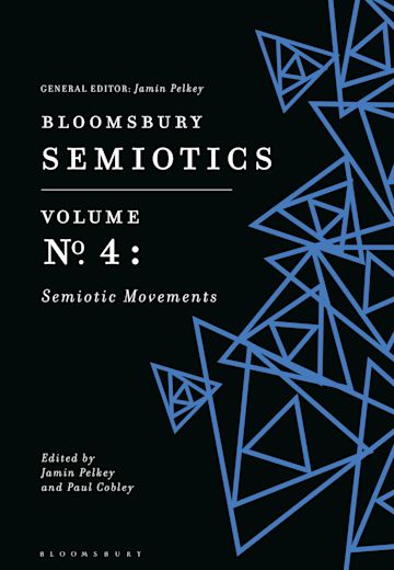 Bloomsbury Semiotics Volume 4: Semiotic Movements cover