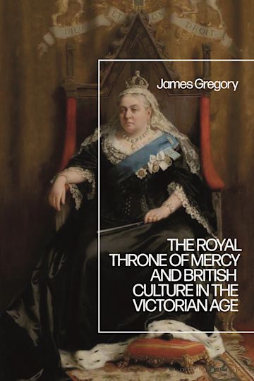 The Royal Throne of Mercy and British Culture in the Victorian Age cover
