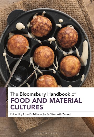 The Bloomsbury Handbook of Food and Material Cultures cover