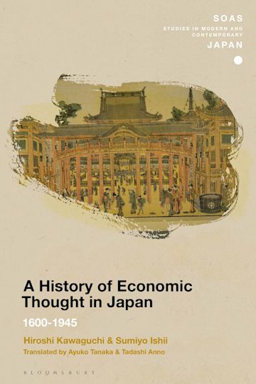 A History of Economic Thought in Japan: 1600 - 1945: SOAS Studies