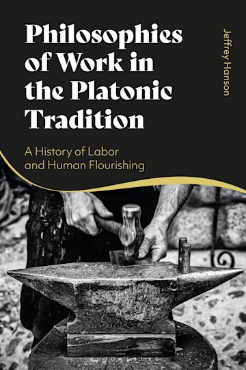 Philosophies of Work in the Platonic Tradition cover