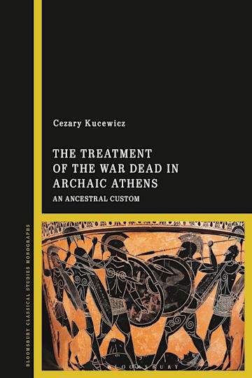 The Treatment of the War Dead in Archaic Athens cover