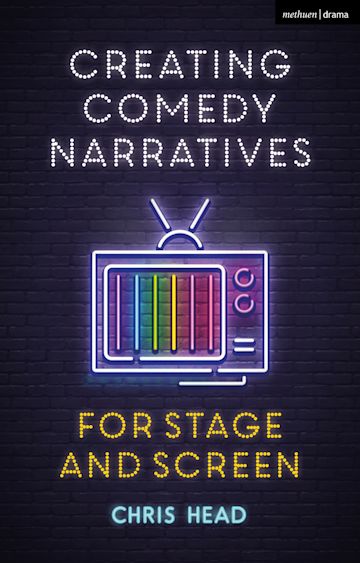 Creating Comedy Narratives for Stage and Screen cover