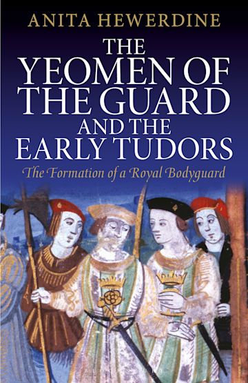 The Yeomen of the Guard and the Early Tudors cover