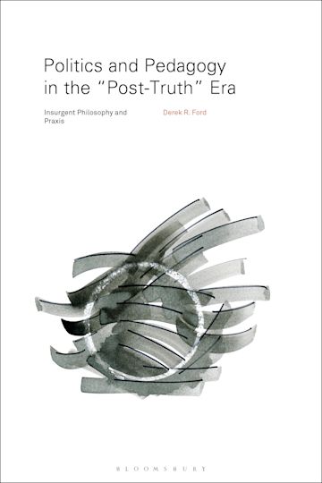 Politics and Pedagogy in the “Post-Truth” Era cover