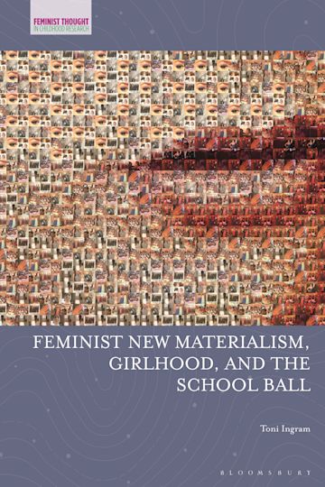 Feminist New Materialism, Girlhood, and the School Ball cover