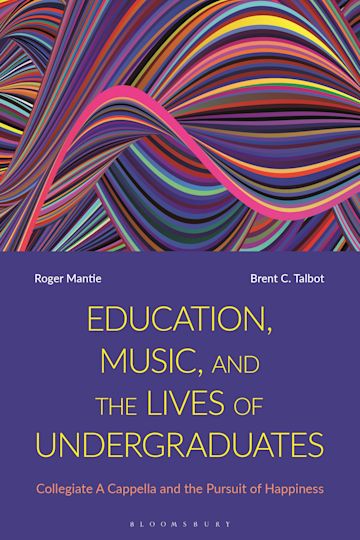 Education, Music, and the Lives of Undergraduates cover