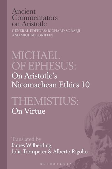 Michael of Ephesus: On Aristotle’s Nicomachean Ethics 10 with Themistius: On Virtue cover