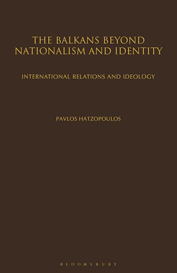 The Balkans Beyond Nationalism and Identity cover