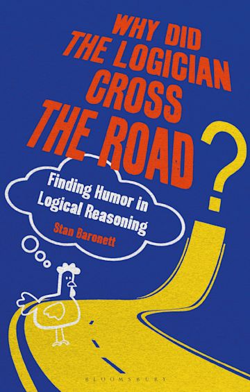 Why Did the Logician Cross the Road? cover