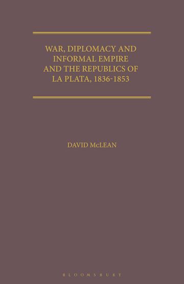 War, Diplomacy and Informal Empire cover