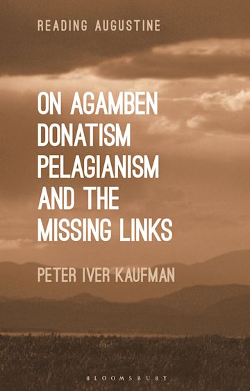 On Agamben, Donatism, Pelagianism, and the Missing Links cover