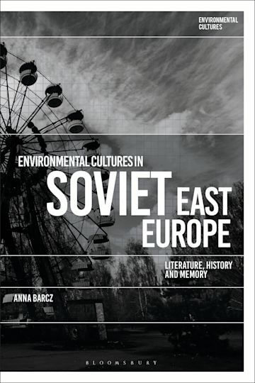 Environmental Cultures in Soviet East Europe cover