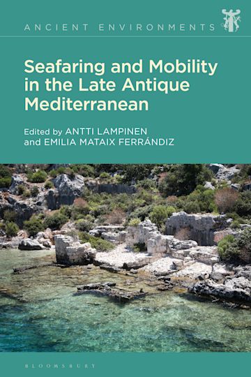 Seafaring and Mobility in the Late Antique Mediterranean cover