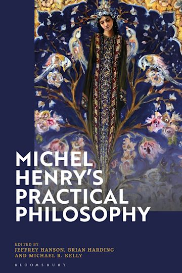 Michel Henry’s Practical Philosophy cover