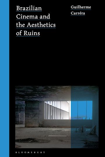 Brazilian Cinema and the Aesthetics of Ruins cover