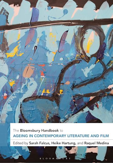 The Bloomsbury Handbook to Ageing in Contemporary Literature and Film cover