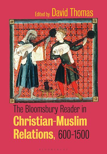 The Bloomsbury Reader in Christian-Muslim Relations, 600-1500 cover