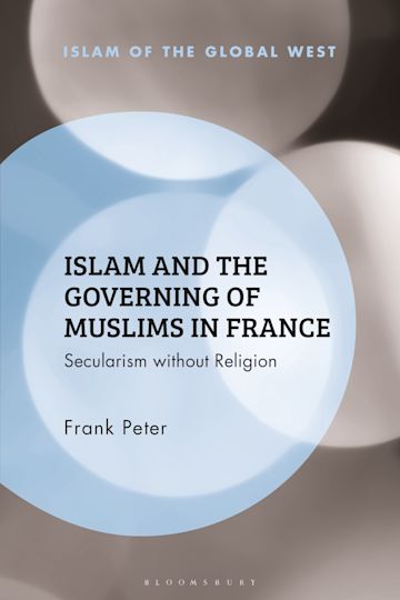 Islam and the Governing of Muslims in France cover