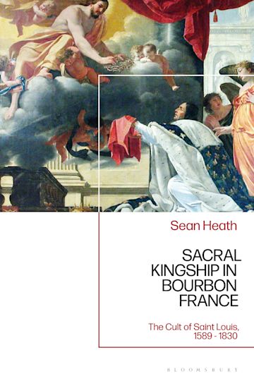 Sacral Kingship in Bourbon France cover