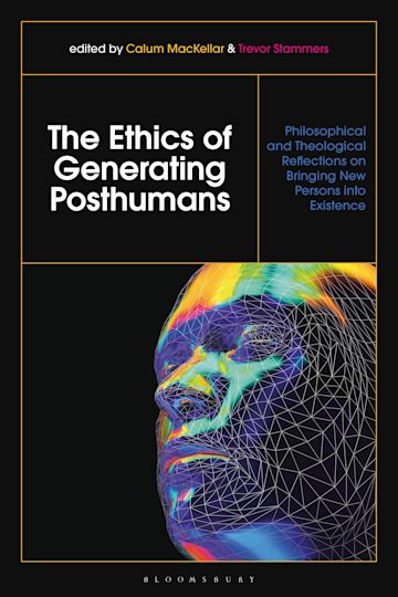 The Ethics of Generating Posthumans cover