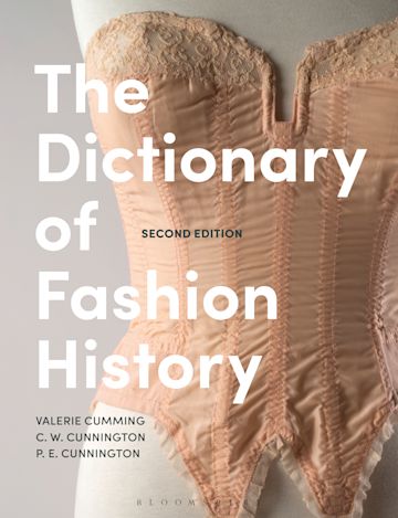 The Dictionary of Fashion History: : Valerie Cumming: Bloomsbury Academic